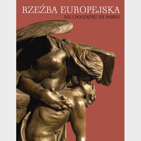 Rzeźba europejska XIX i początku XX wieku