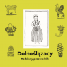 Dolnoślązacy. Rodzinny przewodnik