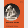 Informator Wyrzeźbiony Wrocław. Tropem rzeźbiarzy wrocławskich pierwszej połowy XX wieku