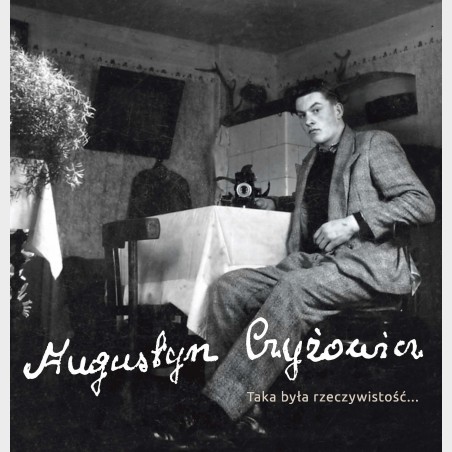 Augustyn Czyżowicz – Taka była rzeczywistość