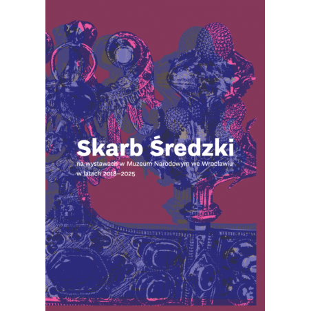 Skarb Średzki na wystawach w Muzeum Narodowym we Wrocławiu w...